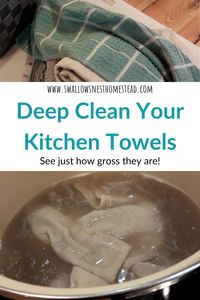 How to Deep Clean Kitchen Towels: Its Astounding How Gross They Are - Swallow's Nest Homestead