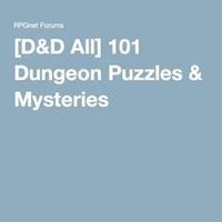 [D&D All] 101 Dungeon Puzzles & Mysteries