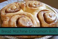 Bread Machine Cinnamon Rolls: Fabulous for every morning, though we force ourselves to save the calories!