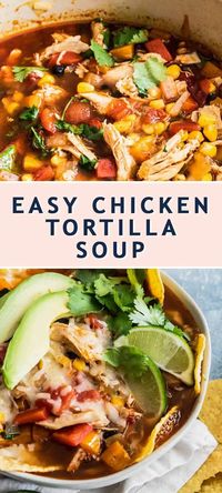 A classic and easy chicken tortilla soup recipe that's fresh and flavorful and loaded with veggies for a healthy boost! #sugarandcloth #recipe #dinnerideas #chickensoup #tortillasoup #chickentortillasoup #texmex #chickenrecipes #chickentortillasouprecipe