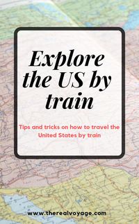 Traveling the United States by train is an amazing way to see the country and all the landscapes it has to offer. How I visited 74 cities in 90 days...