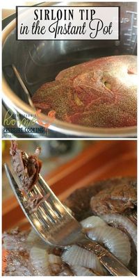 How to make a sirloin tip roast in the Instant Pot - Home Pressure Cooking