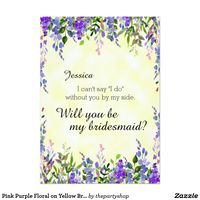 Pink Purple Floral on Yellow Bridesmaid Invitation