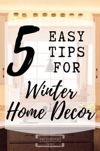 Looking for ways to spruce up your home for winter? Check out this post where I will share with you five easy tips for winter home decor! #winterhome #winterdecor #decoratingtips