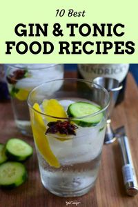 If you love gin and tonic cocktail drinks, you have to try these top 10 food recipes that use gin. From gin and tonic desserts, to snack food with gin, to gin pasta; we've got you covered. #food #foodrecipes