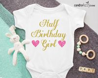 Half Birthday Girl Onesie - 1/2 Birthday Bodysuit - Six Months Shirt - Infant Gold and Pink Half Birthday Outfit - Funny Baby Shirts - Baby Gift