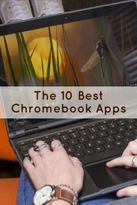 Just got a new Chromebook? These are the Chrome OS apps you need right now. #chromebooks #apps #software