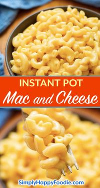 Instant Pot Mac and Cheese | Simply Happy Foodie