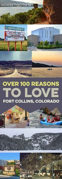 Over 100 Reasons to Love Fort Collins Colorado