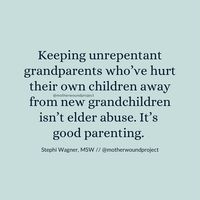 Grandparents aren’t necessary for a happy, healthy childhood. Lovely when loving? Yes. Required? No. Literally zero research says otherwise. This of course is an inconvenient truth for Big Grandparent. What is necessary for a happy, healthy childhood? Interacting with kind, respectful adults. Truth: Growing up with abusive grandparents is worse than having no grandparents at all. Besides, not all that long ago in human history it wasn’t uncommon for grandparents to pass before their gran...