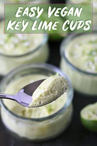 These decadent, creamy, delicious, vegan key lime cups offer a refreshing taste of summer in any season. They're a sweet, tangy, vegan lime dessert that's bursting with fresh lime flavour! #delightfuladventures #keylime #limedesserts #vegandesserts