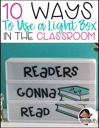 10 Ways to use a Light Box in the classroom-Light Box Tips, Tricks, and Ideas