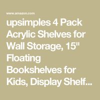 upsimples 4 Pack Acrylic Shelves for Wall Storage, 15" Floating Bookshelves for Kids, Display Shelf Organizer for Bathroom, Bedroom, Living Room, Kitchen, Room Decor, Clear