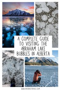 Everything you need to know to visit the Abraham Lake ice bubbles in Alberta