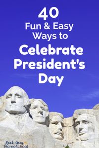 Celebrate President's Day with your kids & have learning fun. Check out these amazing ideas & resources for making the most of this holiday. #presidentsday #celebratepresidentsday #presidentsdayfun #presidentsdayforkids