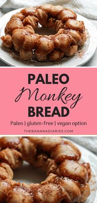 Paleo Monkey Bread | This grain-free, easy Paleo recipe is a much healthier alternative to traditional monkey bread recipes, but every bit as delicious! There's even a vegan option! You’ll definitely want to try this Paleo dessert the next time you’re craving something sweet (or in need of an indulgent but easy breakfast recipe)! | The Banana Diaries #thebananadiaries #paleo #glutenfree #paleorecipe #paleodessert #easypaleo #monkeybread #healthydessert #glutenfreedessert