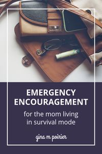 These mom survival tips are written for mothers whose life feels overwhelming! The thoughts in this article are for stay-at-home or working moms and will give you the emergency encouragement you need to make it through the day (and beyond) with your children. You got this! #momencouragement #motherhood #moms #faith