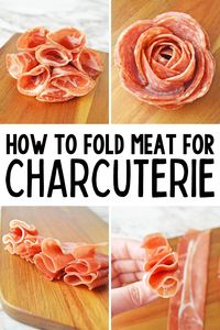 Four different ways to fold meats for your next charcuterie board.