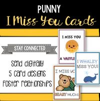 Many of us are away from our students for indefinite amounts of time. Let your students know you miss them and are thinking of them by sending an "I Miss You" card! Choose from 5 different designs. These cute, punny cards will definitely bring a smile to your students' faces. Send digitally through platforms you use to communicate with students and families or print and mail.