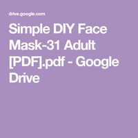 Simple DIY Face Mask-31 Adult [PDF].pdf - Google Drive