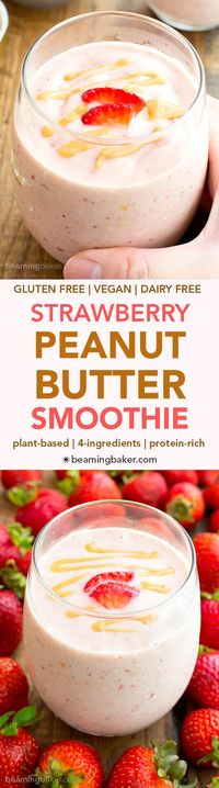 Vegan Strawberry Peanut Butter Smoothie (V+GF): an easy 4 ingredient recipe for protein-rich, creamy smoothies bursting with strawberry and PB flavor. #Vegan #GlutenFree #DairyFree | http://BeamingBaker.com