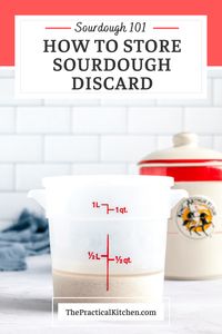 Wondering how to store sourdough discard until you have enough to bake with? Here's my best tips for not letting that discard go to waste!