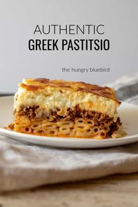 Authentic Greek pastitsio (Greek lasagna). Layers of cinnamon-tomato ground beef ragu, kasseri cheese, noodles and béchamel. #thehungrybluebird #pastitsio #Greekrecipes #Greeklasagna #Greekpastabake