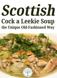 This traditional Scottish chicken recipe, cock-a-leekie soup, takes only about 45 minutes to make. #recipe #scottish #chicken