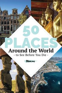 Mom.com : Pin It! : 50 Places Around the World You Need to See Before You Die -- It's worth to go! Save these interesting destinations to your Pinterest boards to travel before you die.