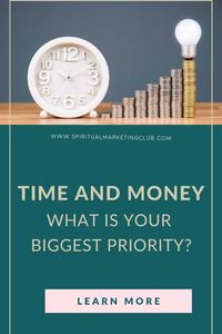 Time And Money - What is your biggest priority? Are you managing your time effectively enough to create and maintain a healthy business. Why time is money in any business even a spiritual business and soul-aligned business and holistic business. #timeandmoney #timemanagement #timeormoney #time #businesssadvice #productivity #spiritualentrepreneurs #spiritualbusinessadvice #spiritualbusinesscoach #spiritualbusinessmentor #spiritualbiz