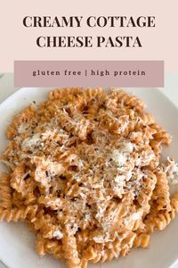 Creamy Cottage Cheese Pasta (Gluten Free, High Protein) - Calla's Clean Eats