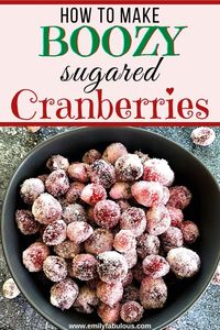 Boozy Sugared Cranberries | Cocktail Garnish | Candied | EmilyFabulous