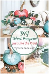 These velvet pumpkins give the designer brands a run for their money! DIY pumpkins with the bumps, bulges, and 'shoulders' that everyone loves, for a fraction of the cost! Learn how to make these beautiful fall decorations on the blog! #myweeabode #velvetpumpkins #diyvelvetpumpkins #bestvelvetpumpkins #falldecor