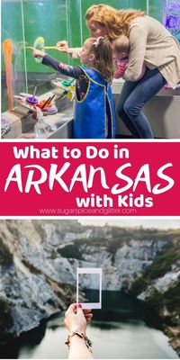 What to do in Arkansas with Kids