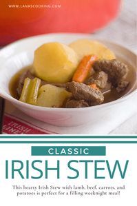 Enjoy this classic Irish Stew with lamb, beef, carrots, and potatoes for St. Patrick's Day or any time! https://www.lanascooking.com/irish-stew