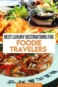 Best Luxury Destinations for Foodie Travelers | If you’re looking for that perfect destination that can offer the best foodie experiences that money can buy, you should venture into these mouth-watering destinations. Click to find out more. | luxury travel food | luxury destinations for foodie travelers | foodie travel destinations | luxury travel destinations | food destinations travel guide |