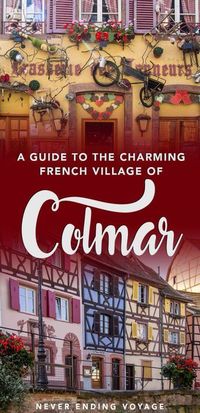 You HAVE to see the charming village of Colmar in Alsace, France for yourself! Here's a guide on how to visit. #france #colmar