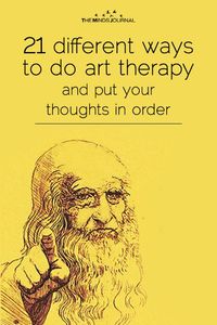 21 different ways to do art therapy and put your thoughts in order - The Minds Journal