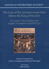 The Case of the Animals versus Man Before the King of the Jinn: An Arabic Critical Edition and English Translation of Epistle 22 | The Institute of Ismaili Studies