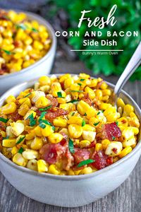 Fresh corn and bacon side dish isn’t just another corn side dish, this is a treat!