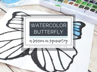 Watercolor Butterfly- A Lesson in Symmetry