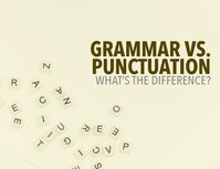 Grammar vs. punctuation: Grammar refers to the way we put words together in sentences, and punctuation describes the marks to enhance them.