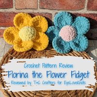 Florina the Flower Fidget - Crochet Pattern Review - EyeLoveKnots