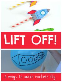 Rockets - how to make rockets fly with 6 simple fun experiments