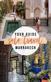 Your guide to solo travel in Marrakech, including Riad Yasmine, Ibn Youssef Madrasa, Bahia Palace, and Jardin Majorelle.