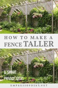 How to Make a Fence Taller for Better Privacy | Empress of Dirt