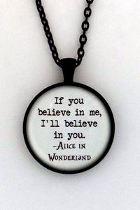 If You Believe in Me I'll Believe in You Alice in | Etsy