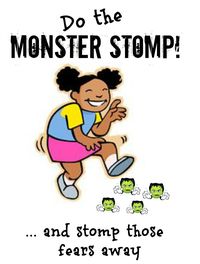 Monster Stomp Song- a silly little stomping dance. Let's stomp those fears away!