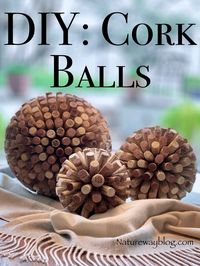 DIY: How To Make Decorative Wine Cork Balls - Nature Way