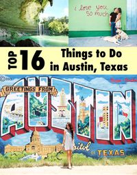 Guide to Austin, TX: 16 Things to See, Eat, and Do!